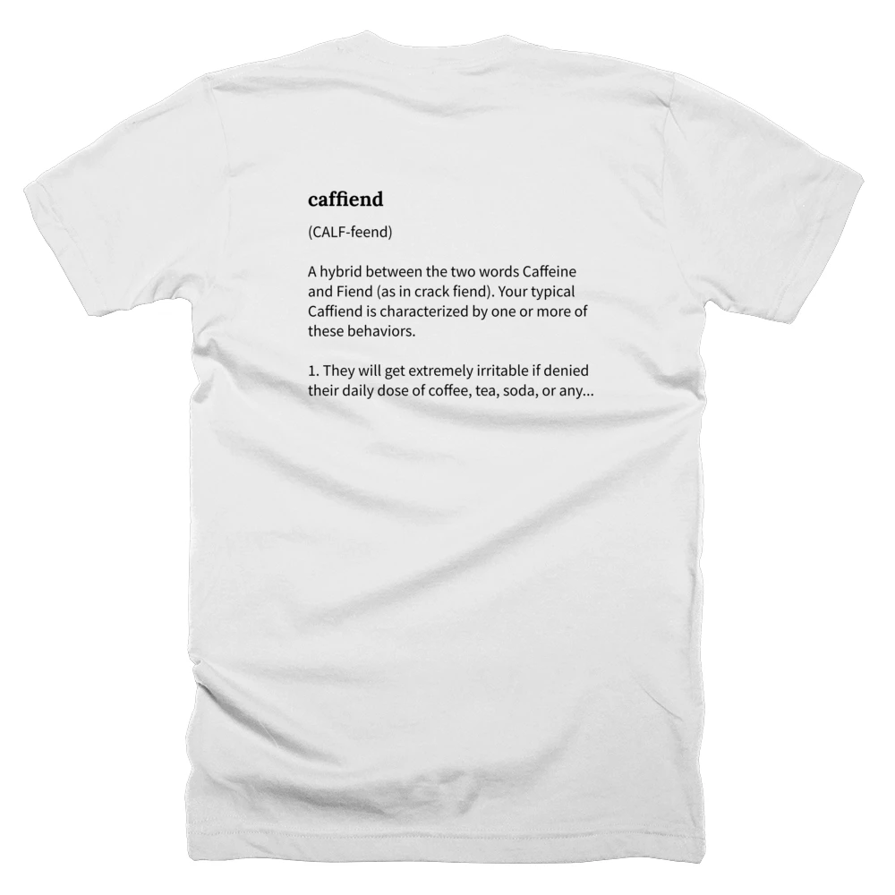 T-shirt with a definition of 'caffiend' printed on the back