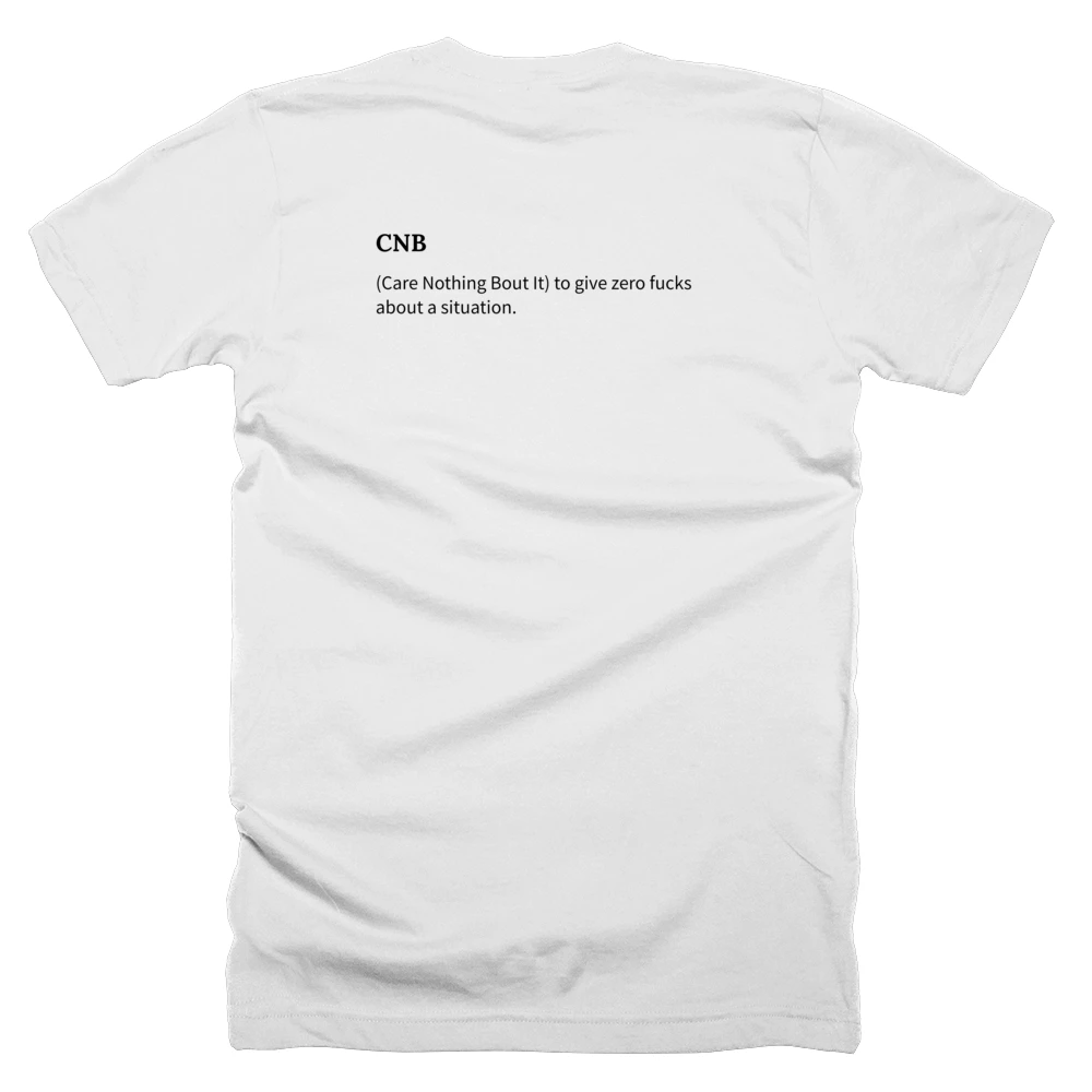 T-shirt with a definition of 'CNB' printed on the back