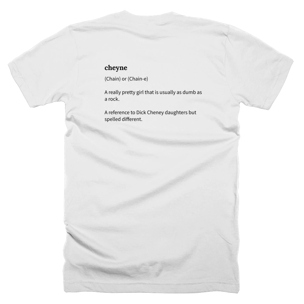 T-shirt with a definition of 'cheyne' printed on the back
