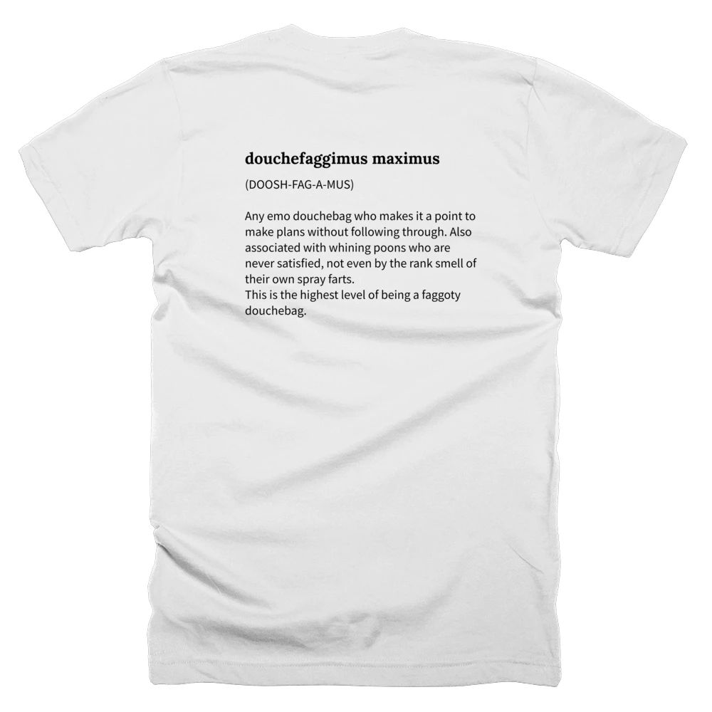 T-shirt with a definition of 'douchefaggimus maximus' printed on the back