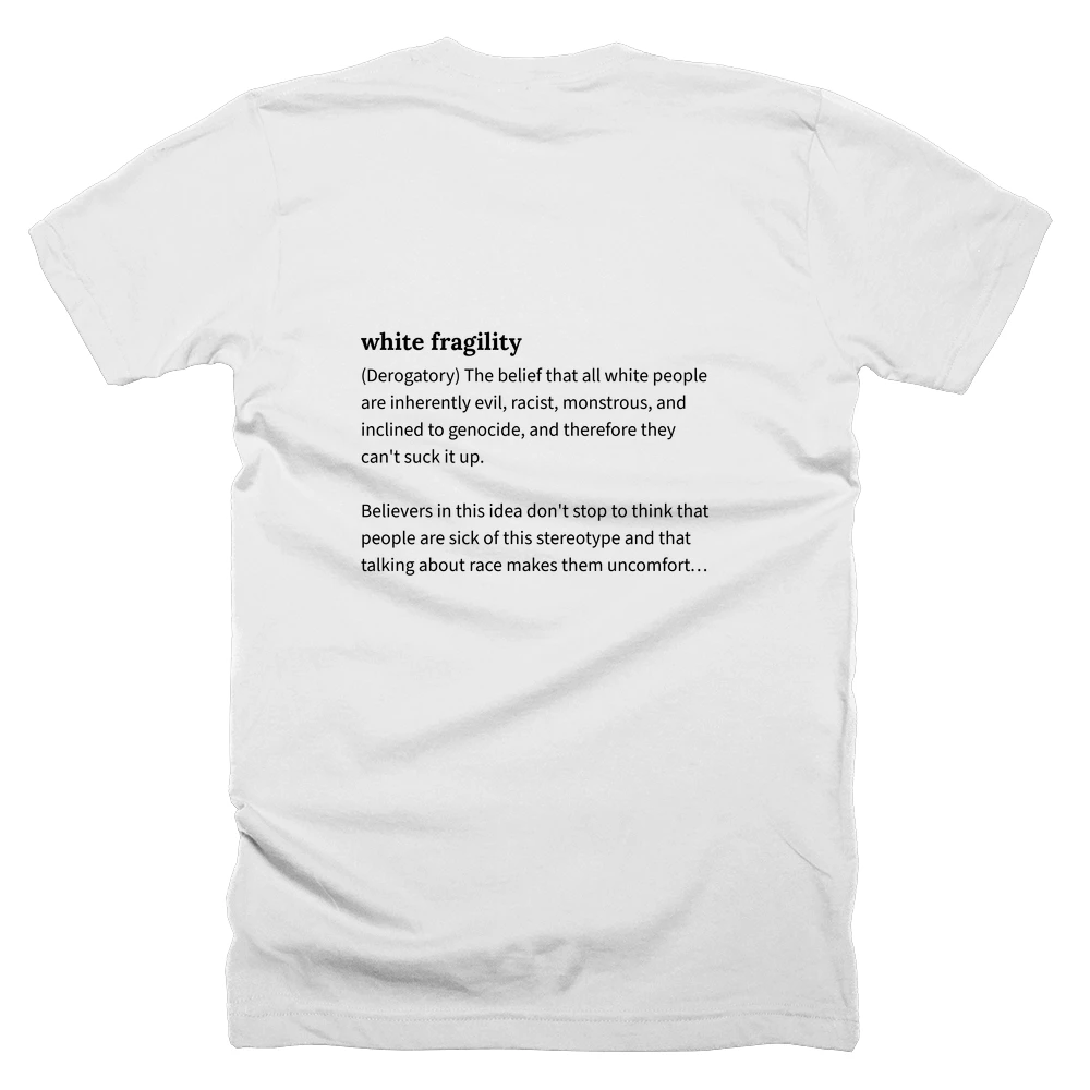 T-shirt with a definition of 'white fragility' printed on the back