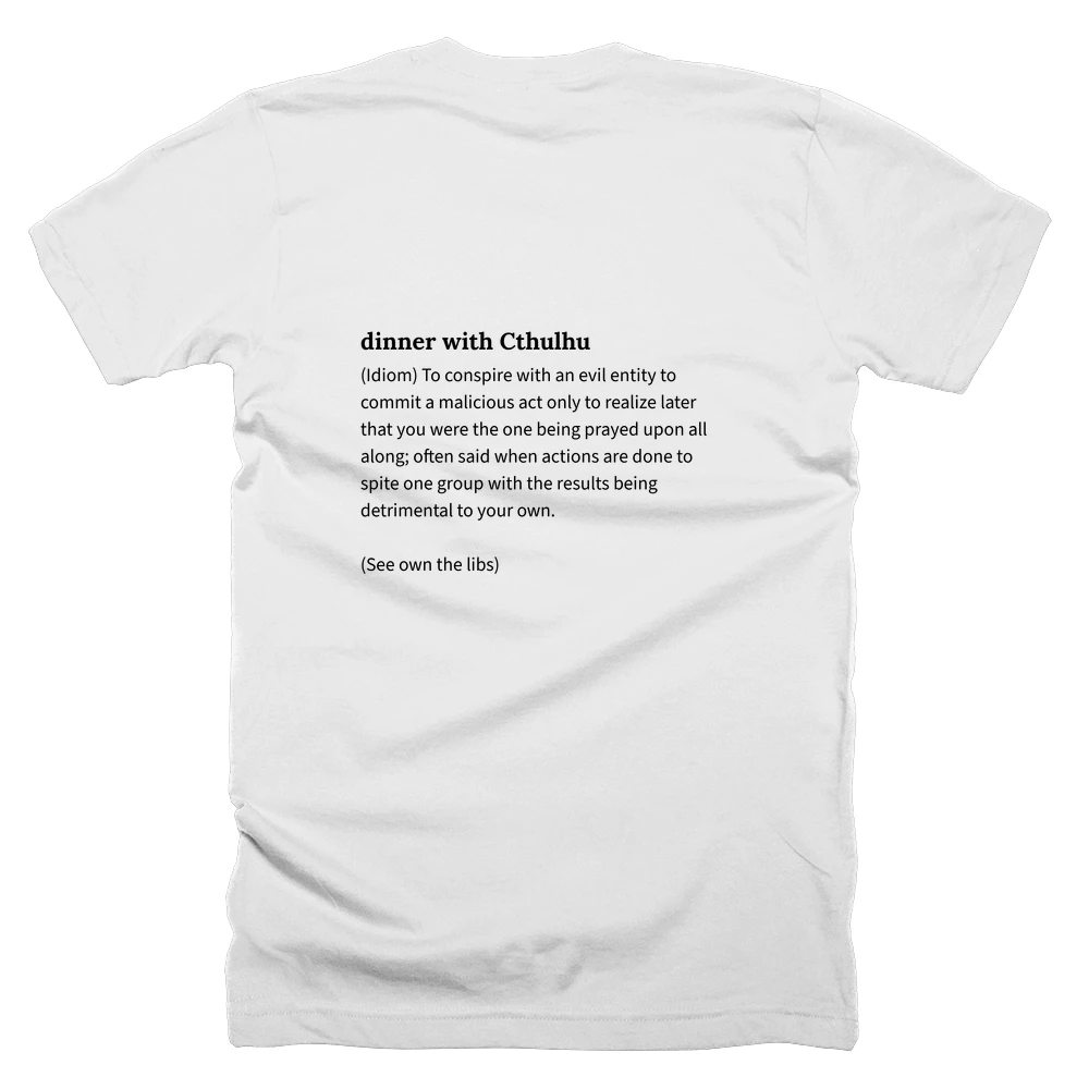 T-shirt with a definition of 'dinner with Cthulhu' printed on the back