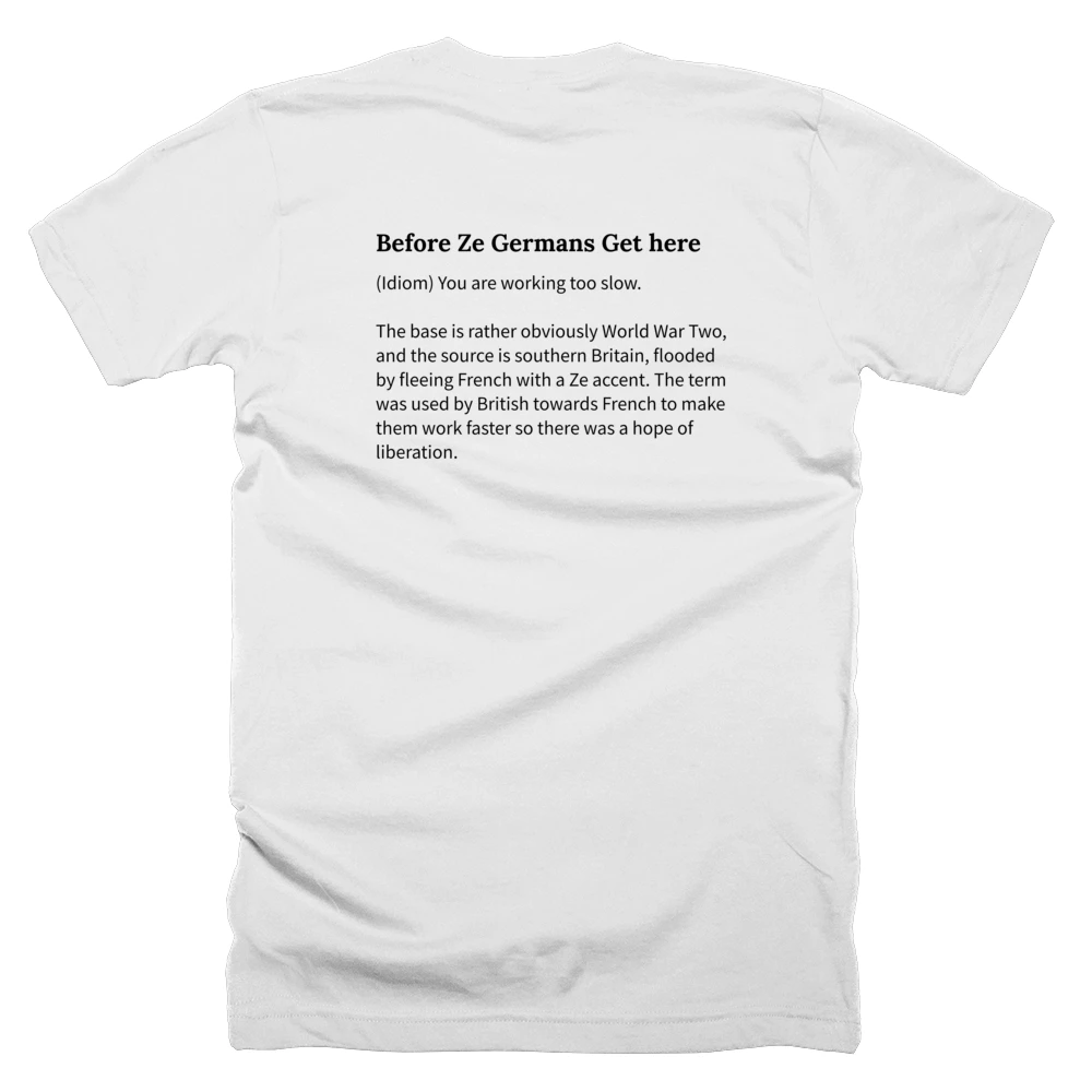 T-shirt with a definition of 'Before Ze Germans Get here' printed on the back