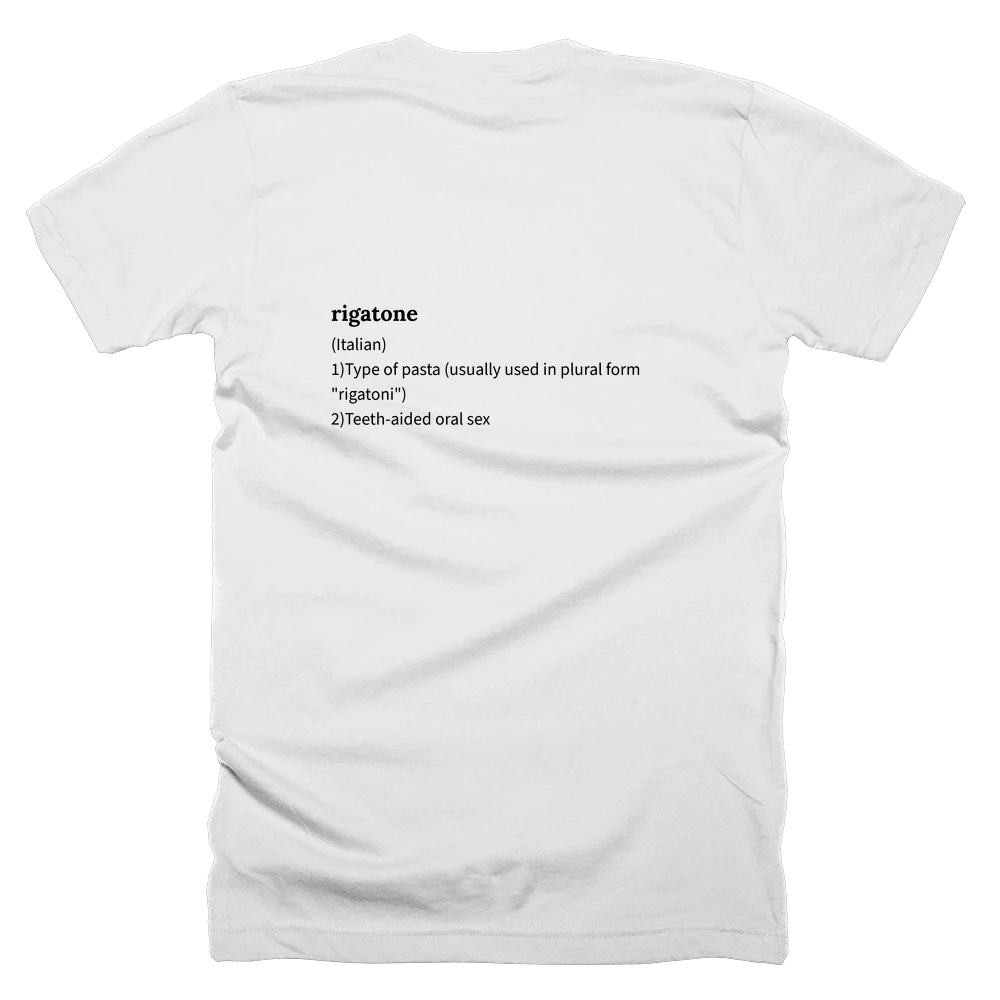 T-shirt with a definition of 'rigatone' printed on the back