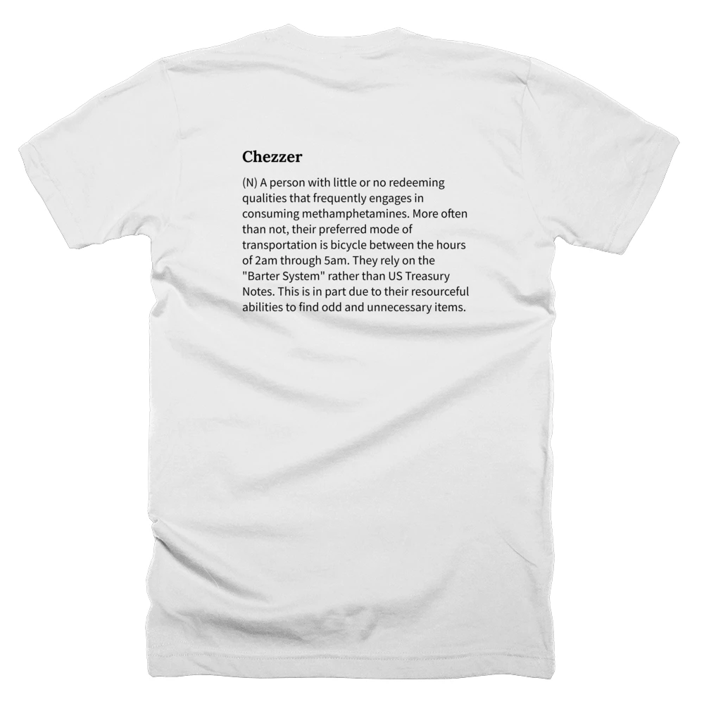 T-shirt with a definition of 'Chezzer' printed on the back