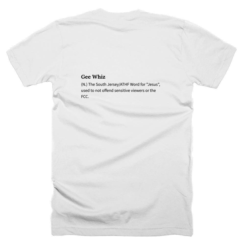 T-shirt with a definition of 'Gee Whiz' printed on the back