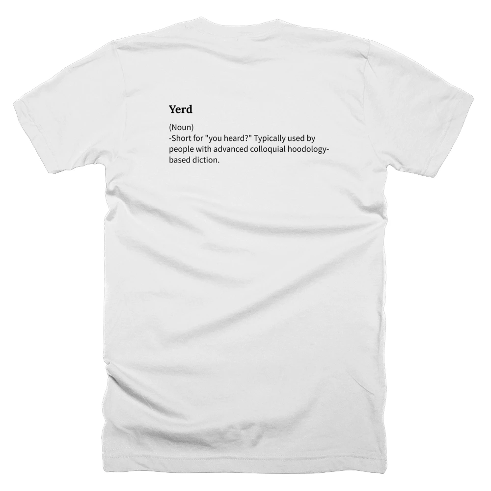 T-shirt with a definition of 'Yerd' printed on the back