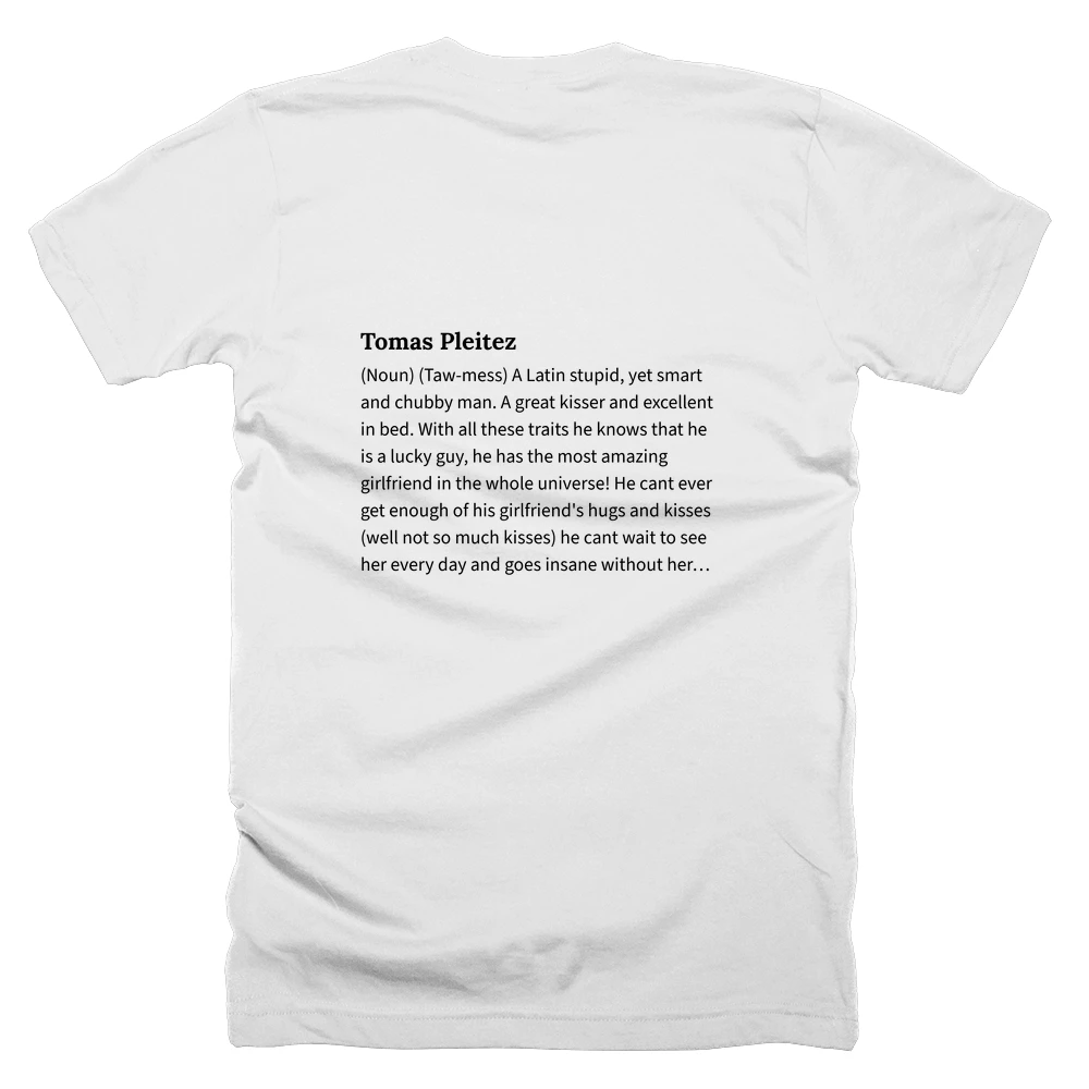 T-shirt with a definition of 'Tomas Pleitez' printed on the back