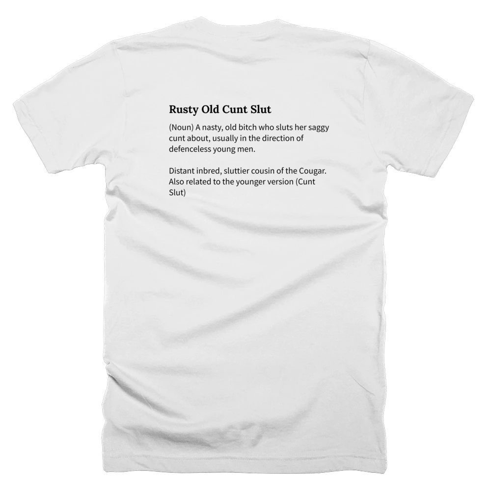 T-shirt with a definition of 'Rusty Old Cunt Slut' printed on the back