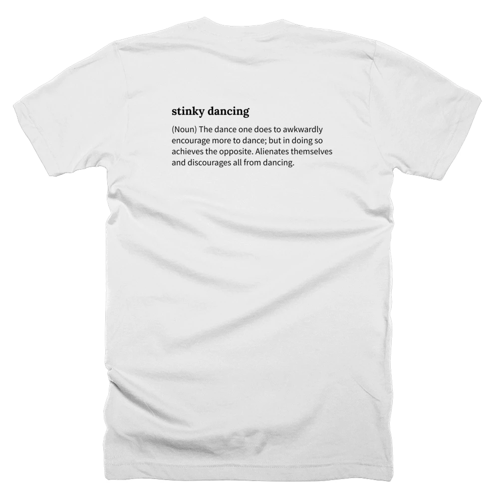 T-shirt with a definition of 'stinky dancing' printed on the back