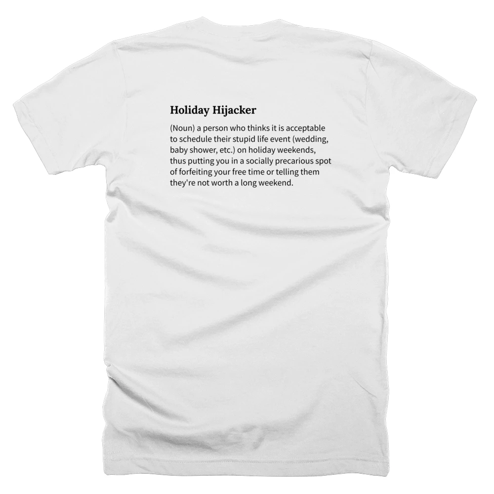 T-shirt with a definition of 'Holiday Hijacker' printed on the back