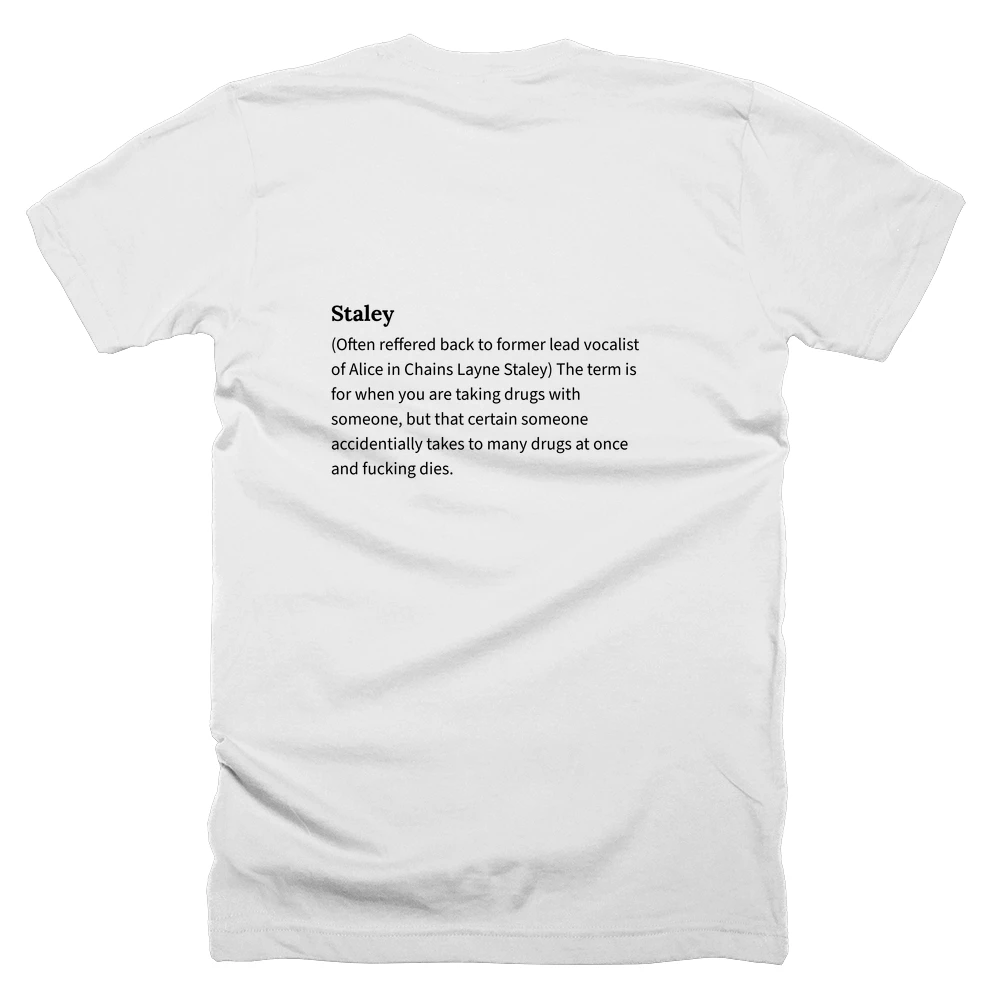 T-shirt with a definition of 'Staley' printed on the back