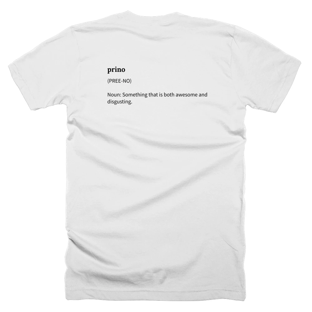 T-shirt with a definition of 'prino' printed on the back