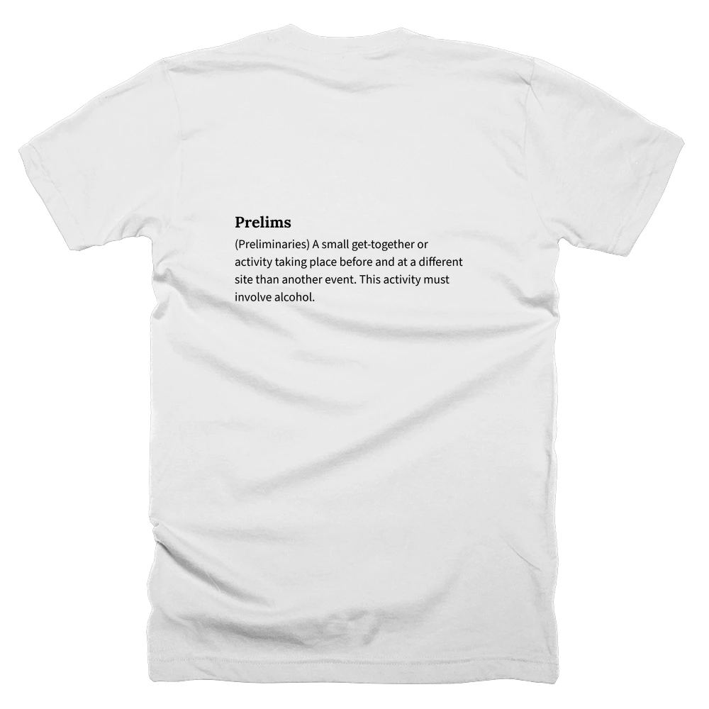 T-shirt with a definition of 'Prelims' printed on the back