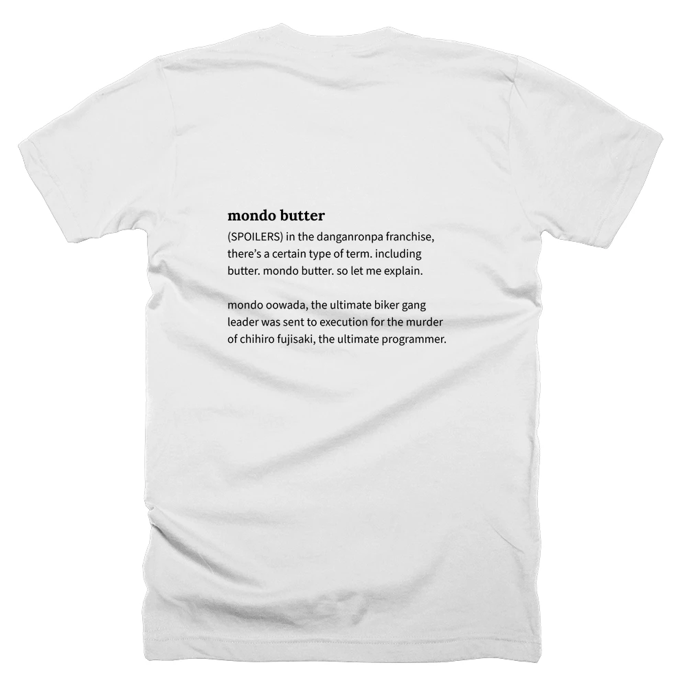 T-shirt with a definition of 'mondo butter' printed on the back