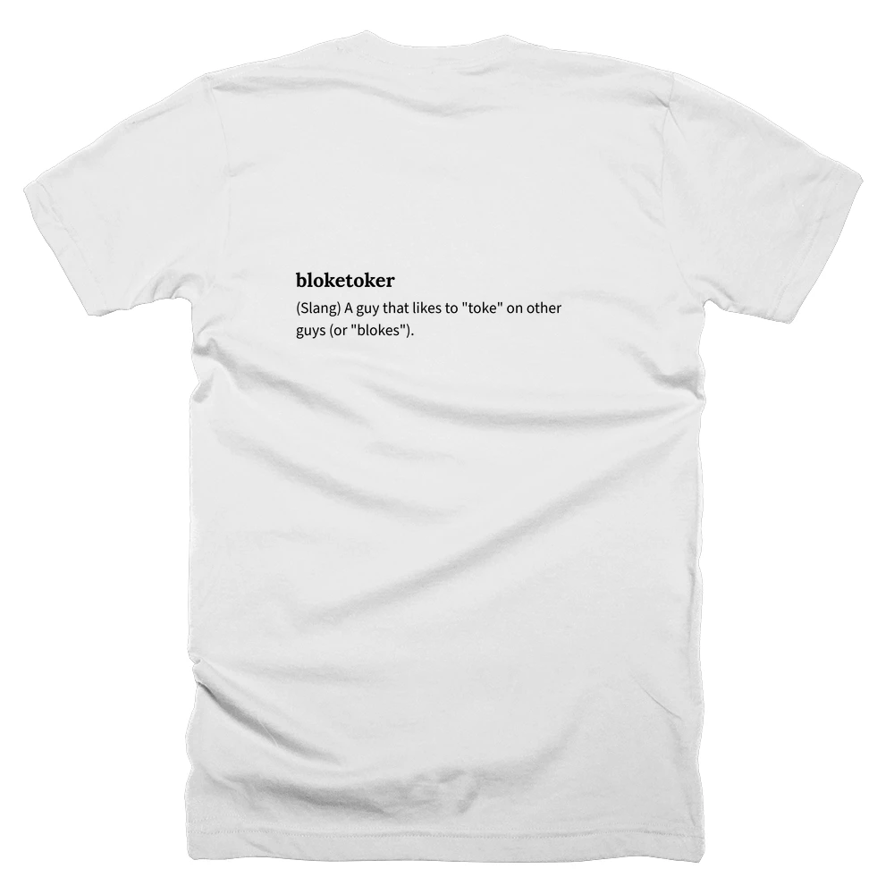 T-shirt with a definition of 'bloketoker' printed on the back