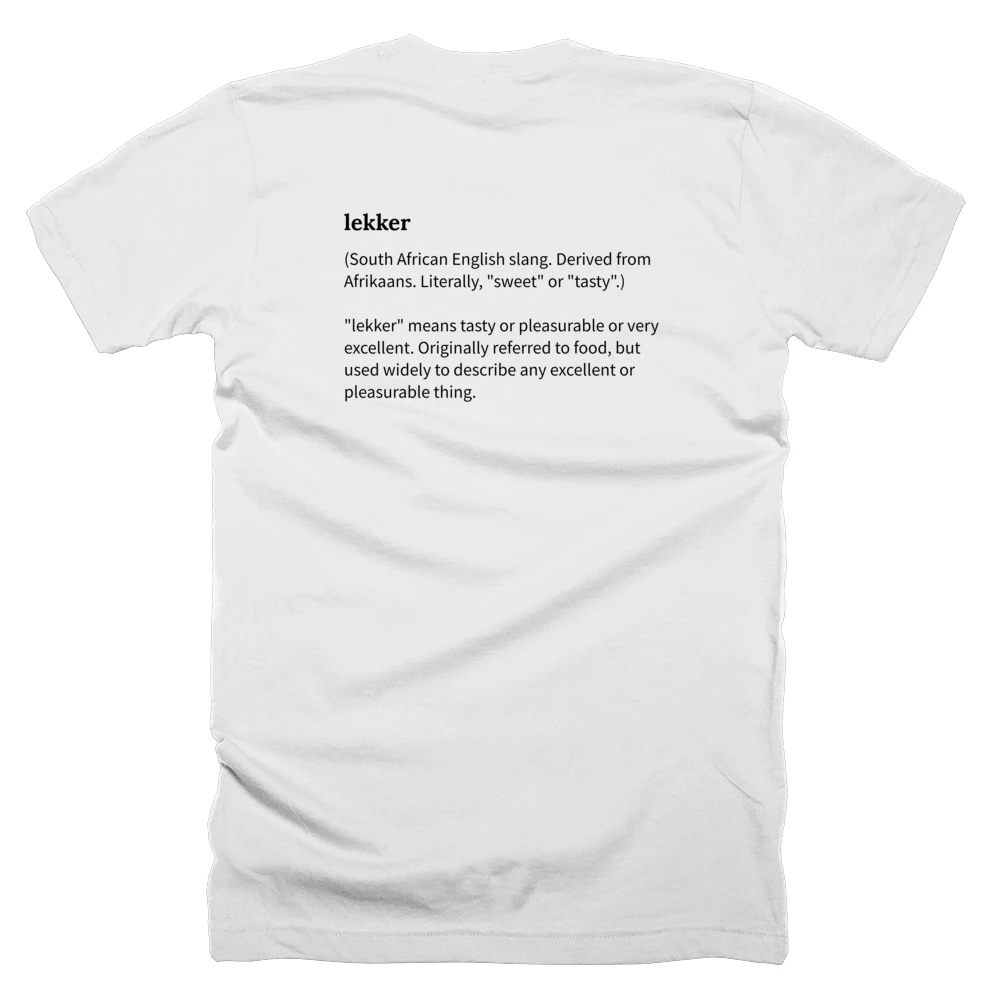 T-shirt with a definition of 'lekker' printed on the back