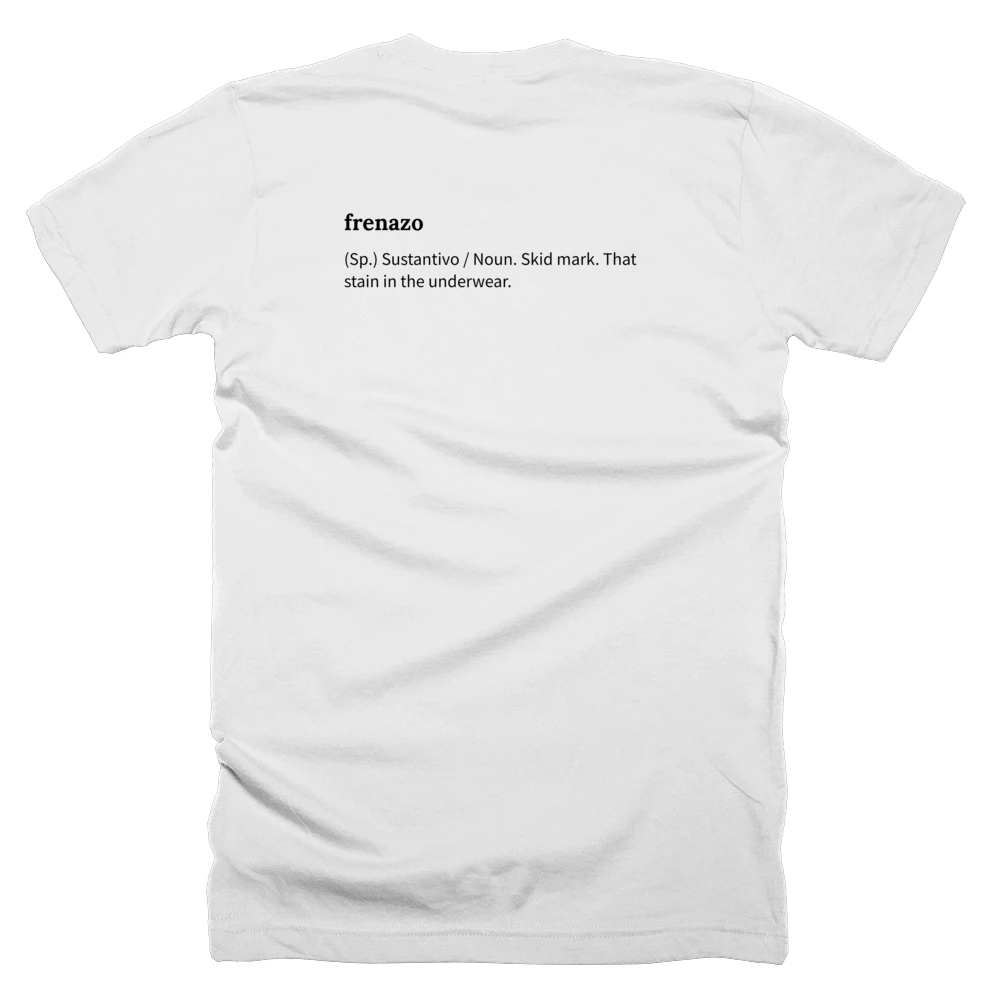 T-shirt with a definition of 'frenazo' printed on the back