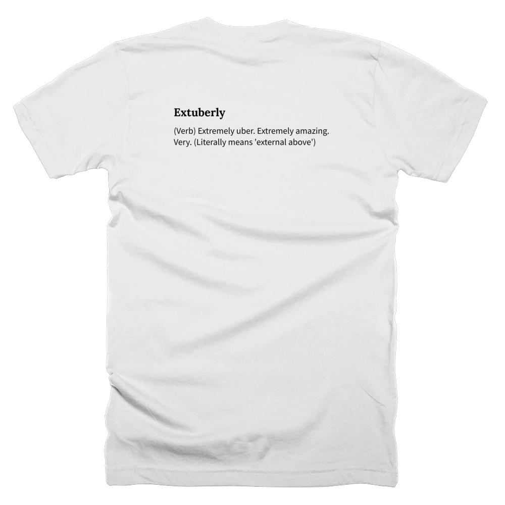 T-shirt with a definition of 'Extuberly' printed on the back