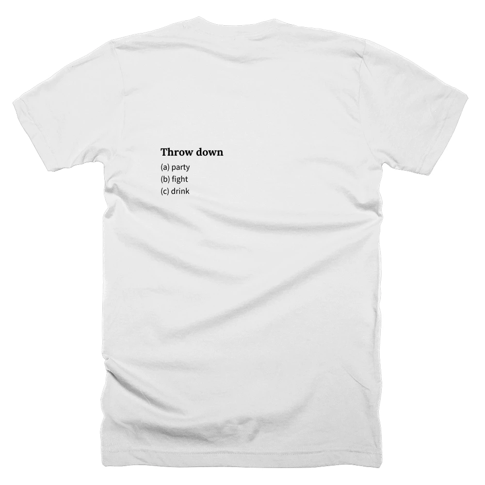 T-shirt with a definition of 'Throw down' printed on the back