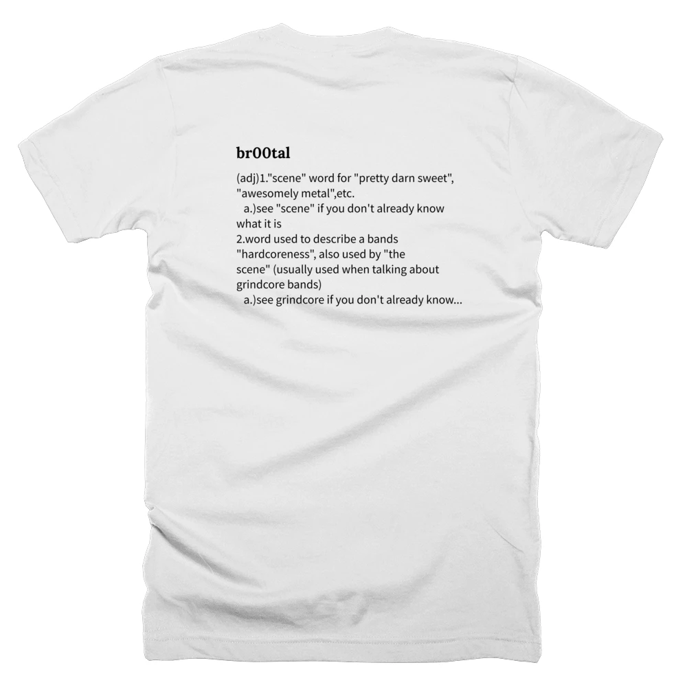 T-shirt with a definition of 'br00tal' printed on the back