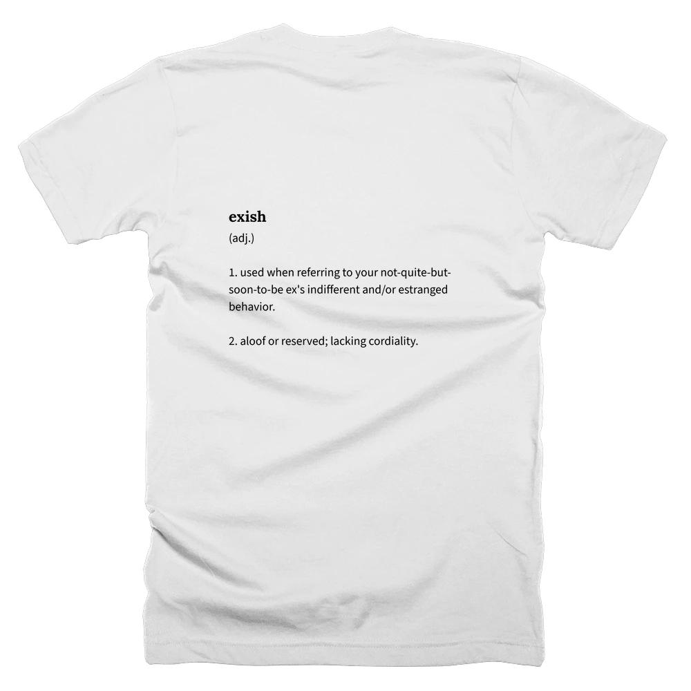 T-shirt with a definition of 'exish' printed on the back