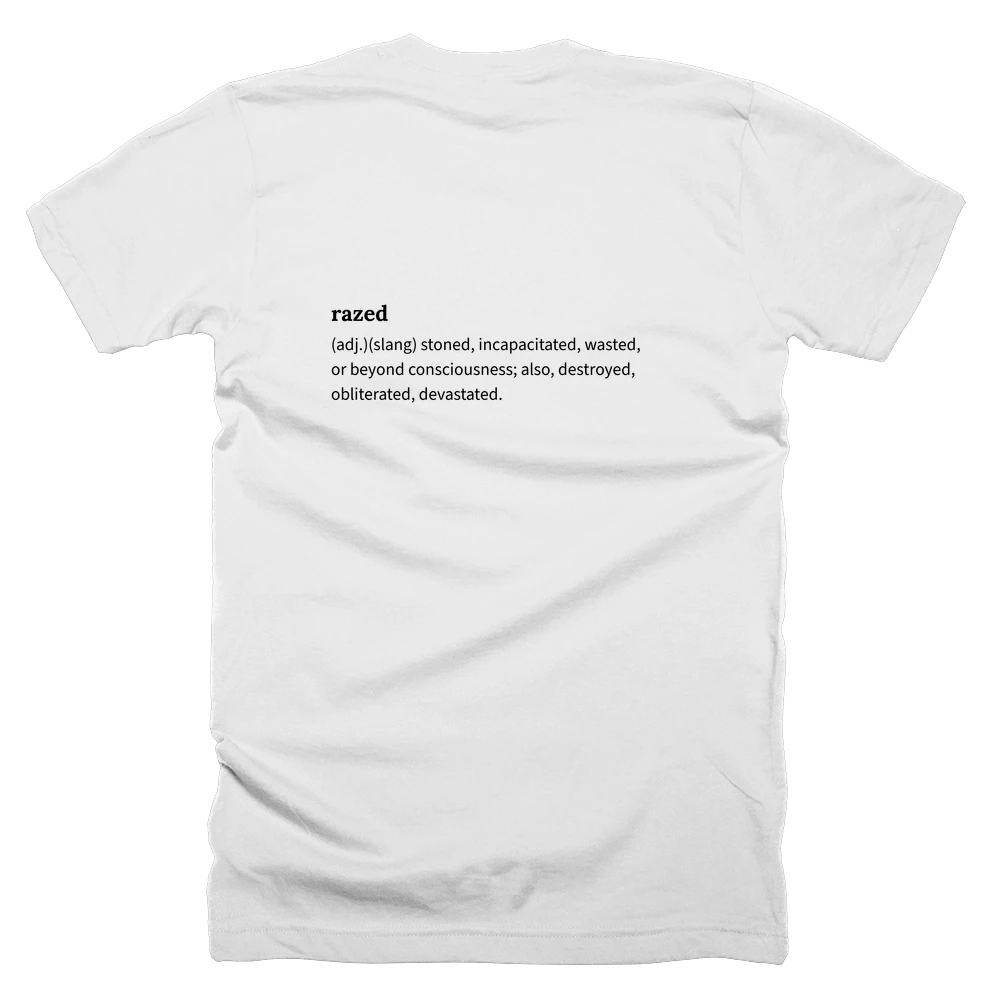 T-shirt with a definition of 'razed' printed on the back