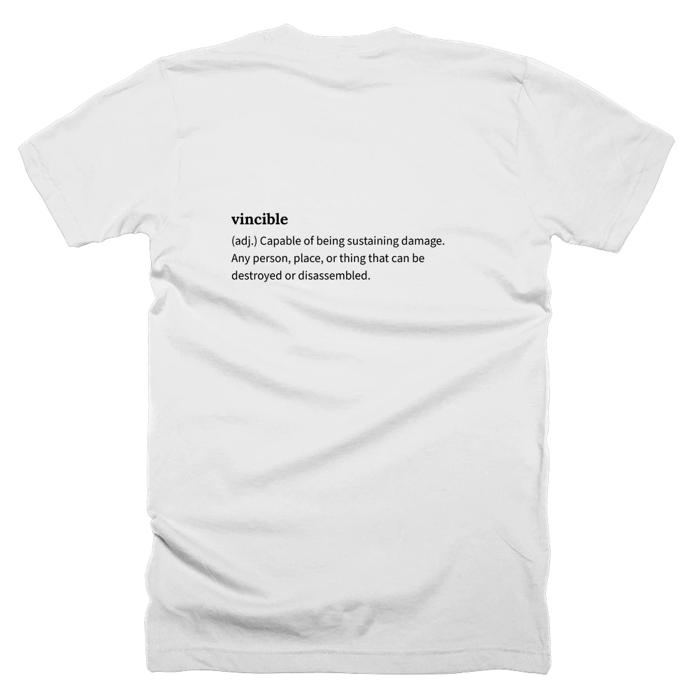 T-shirt with a definition of 'vincible' printed on the back