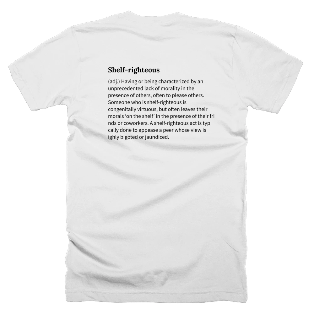 T-shirt with a definition of 'Shelf-righteous' printed on the back
