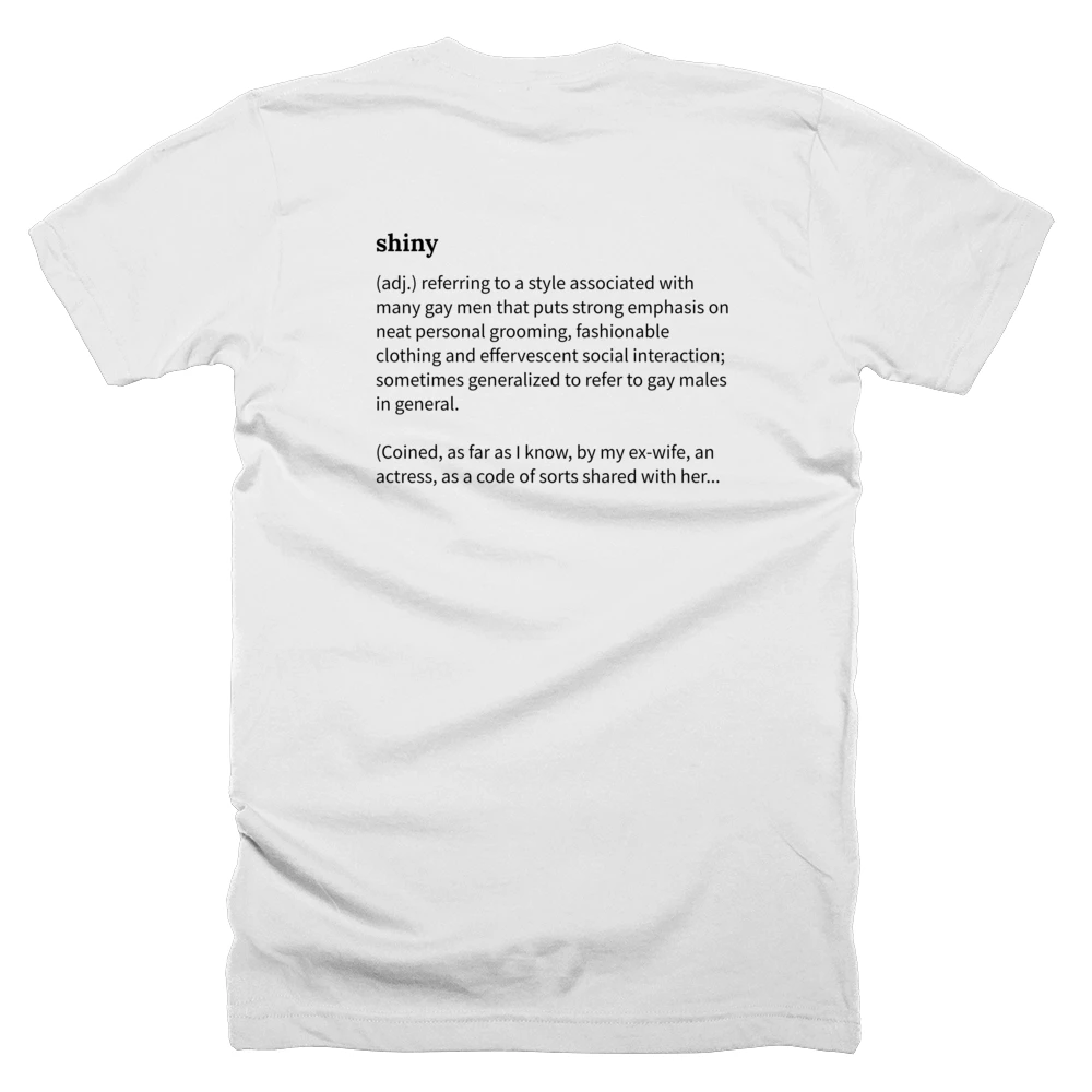 T-shirt with a definition of 'shiny' printed on the back