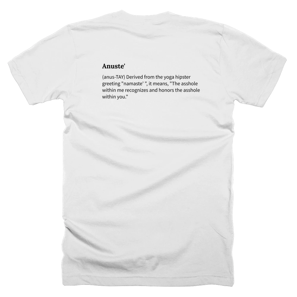 T-shirt with a definition of 'Anuste'' printed on the back