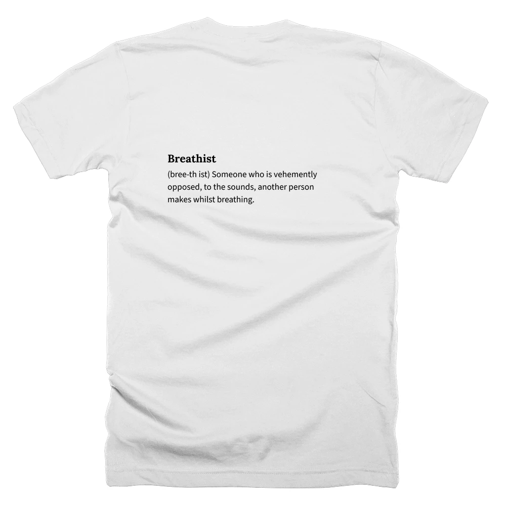 T-shirt with a definition of 'Breathist' printed on the back