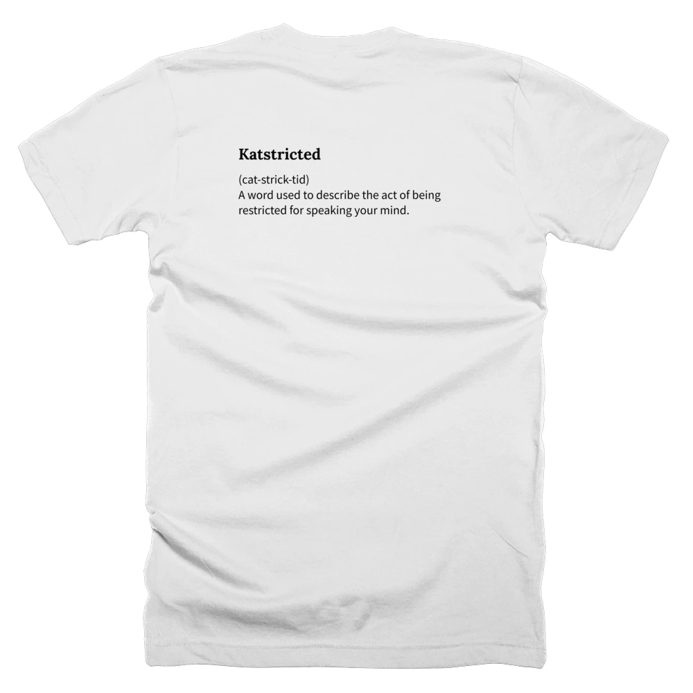T-shirt with a definition of 'Katstricted' printed on the back
