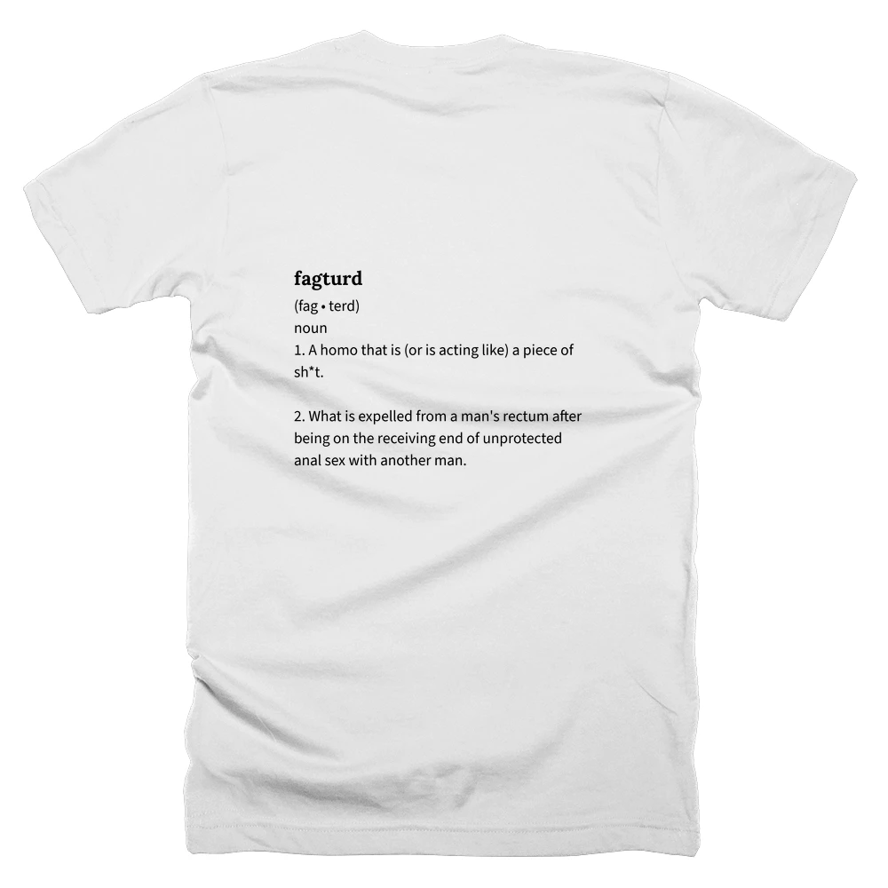 T-shirt with a definition of 'fagturd' printed on the back