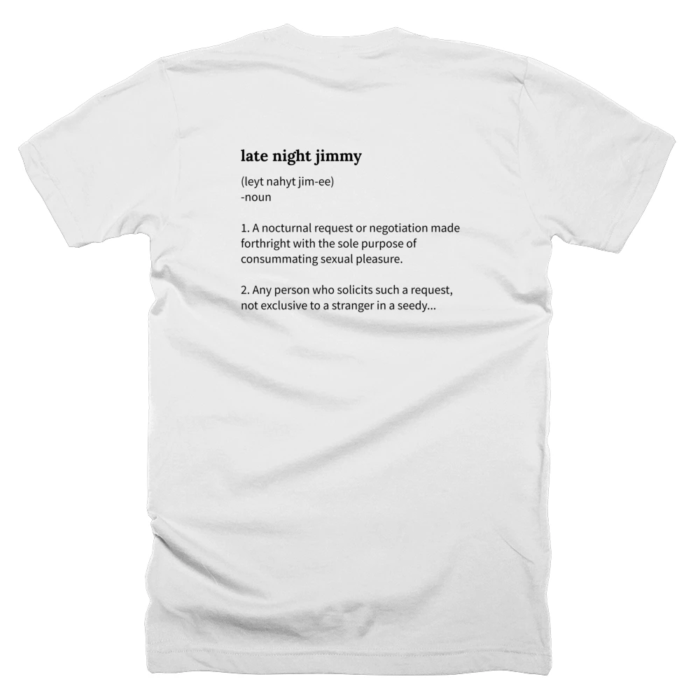 T-shirt with a definition of 'late night jimmy' printed on the back