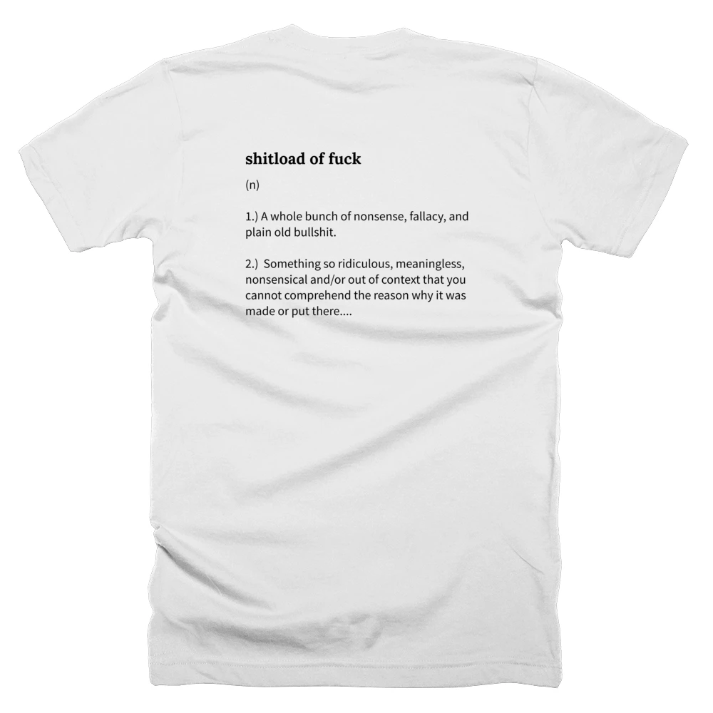 T-shirt with a definition of 'shitload of fuck' printed on the back