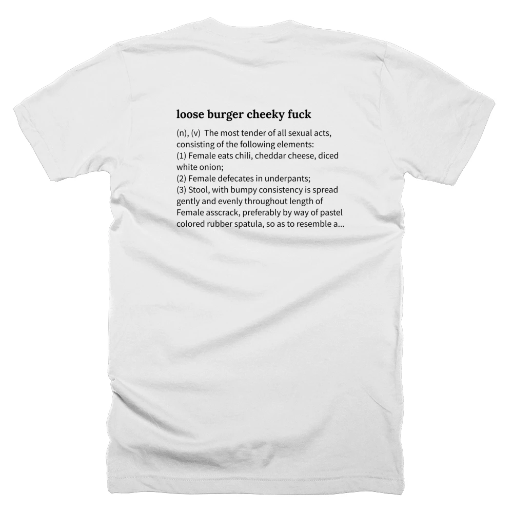 T-shirt with a definition of 'loose burger cheeky fuck' printed on the back