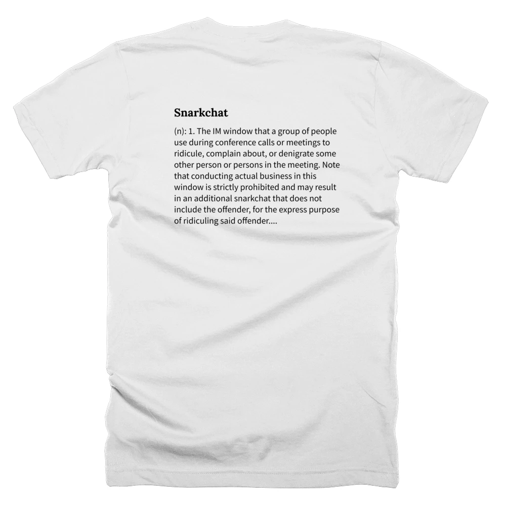 T-shirt with a definition of 'Snarkchat' printed on the back