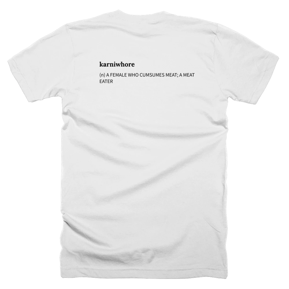 T-shirt with a definition of 'karniwhore' printed on the back