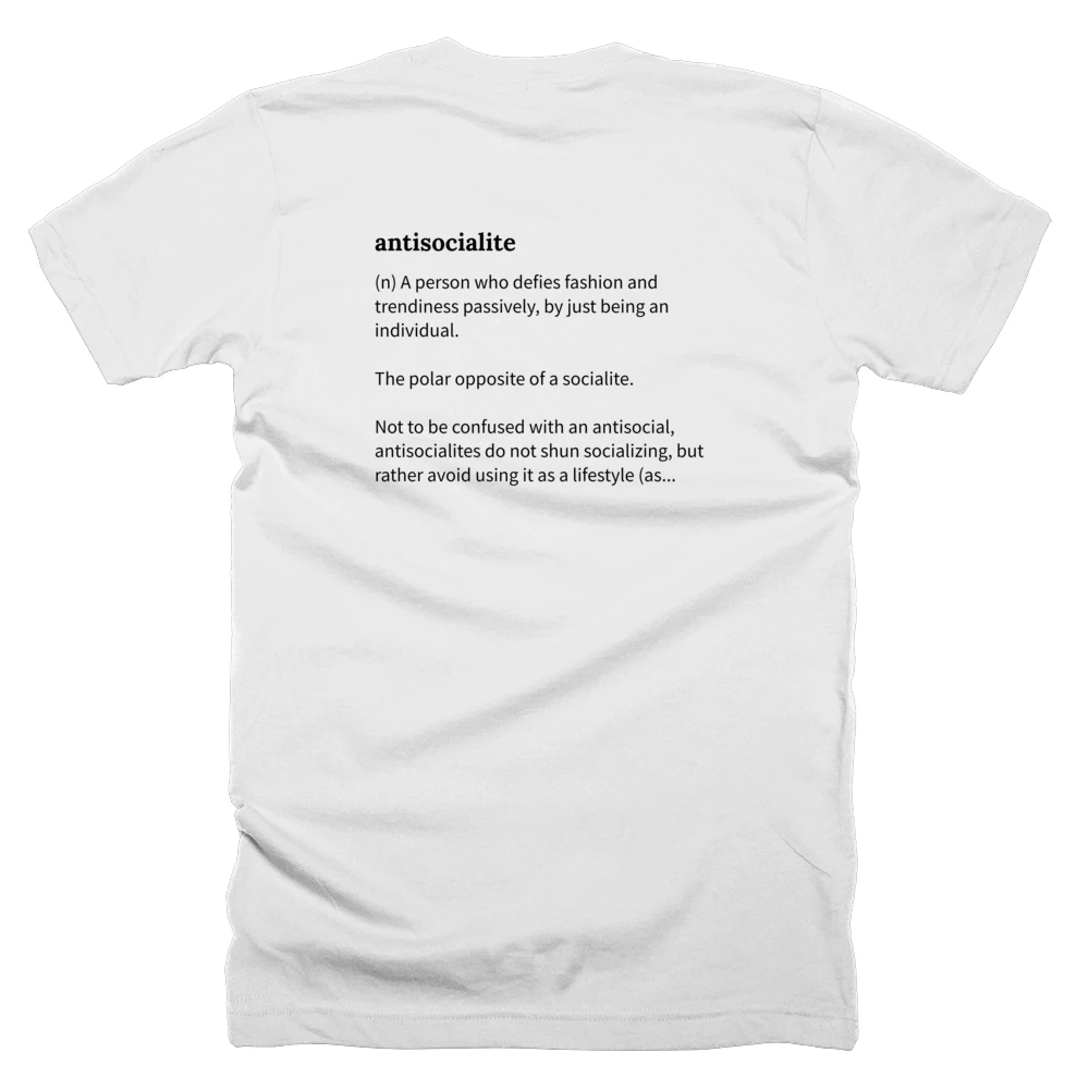T-shirt with a definition of 'antisocialite' printed on the back