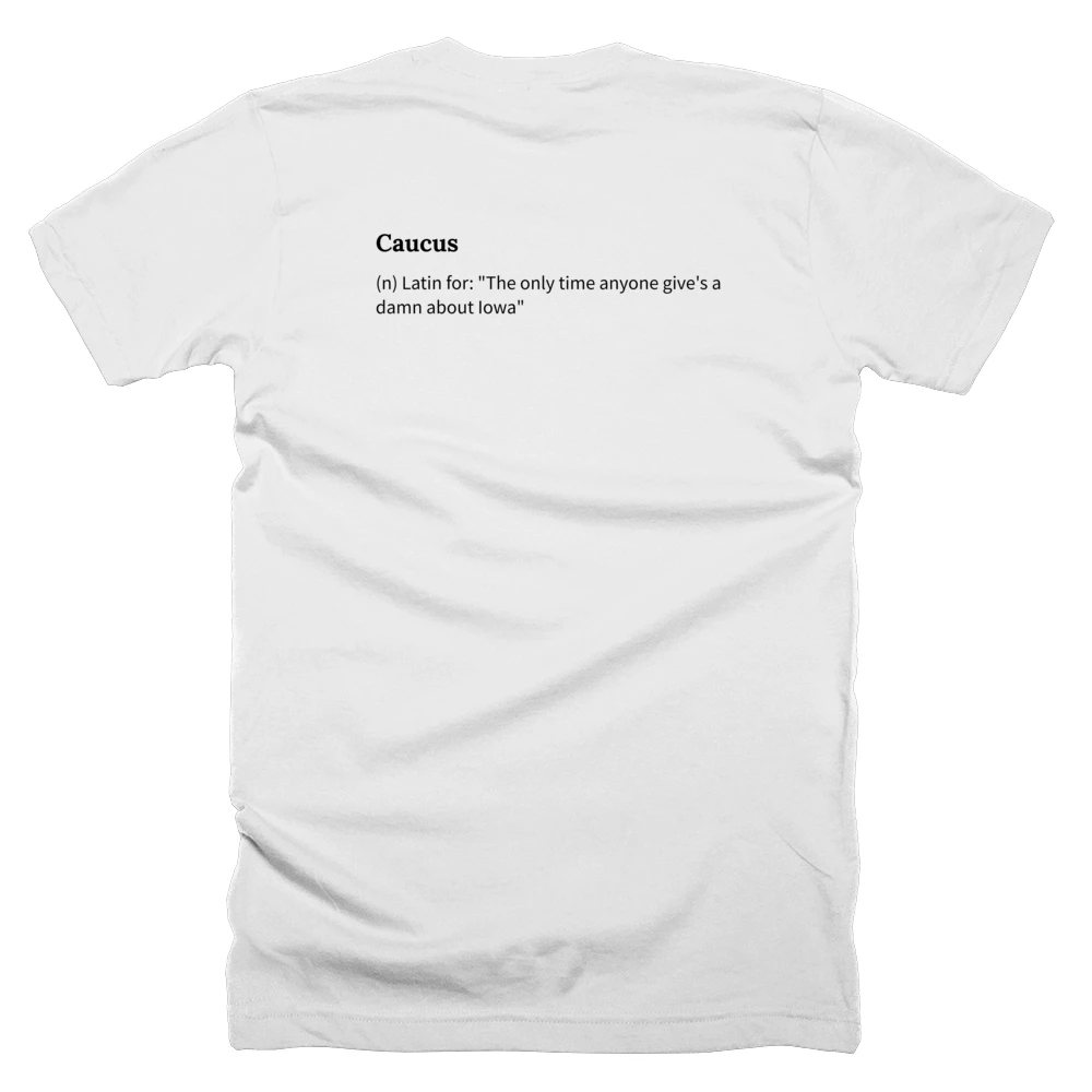 T-shirt with a definition of 'Caucus' printed on the back