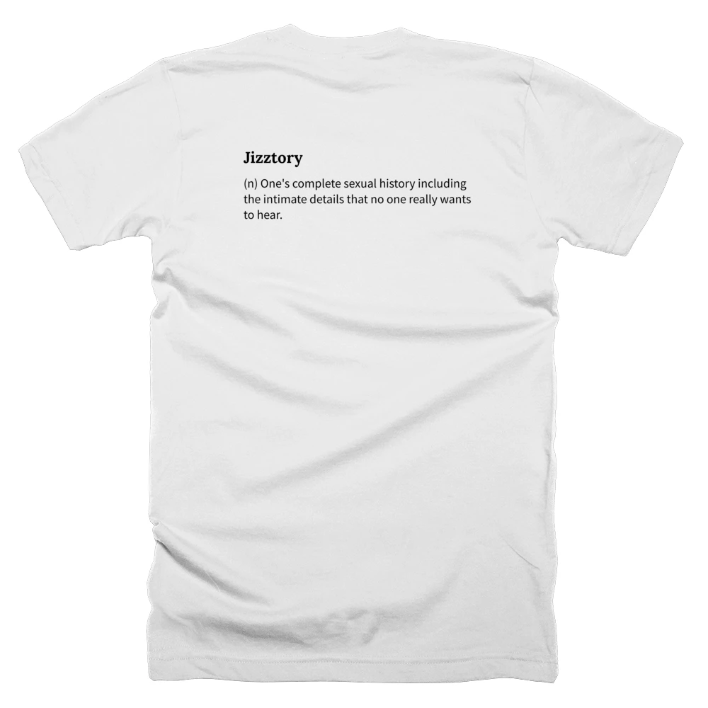 T-shirt with a definition of 'Jizztory' printed on the back