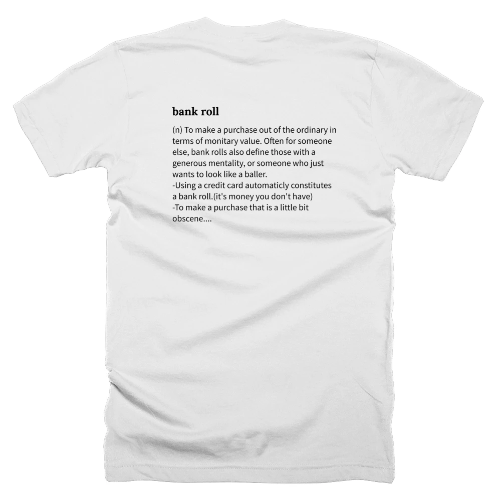 T-shirt with a definition of 'bank roll' printed on the back