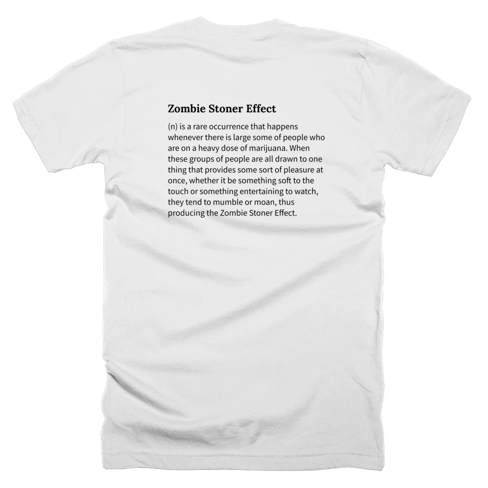 T-shirt with a definition of 'Zombie Stoner Effect' printed on the back