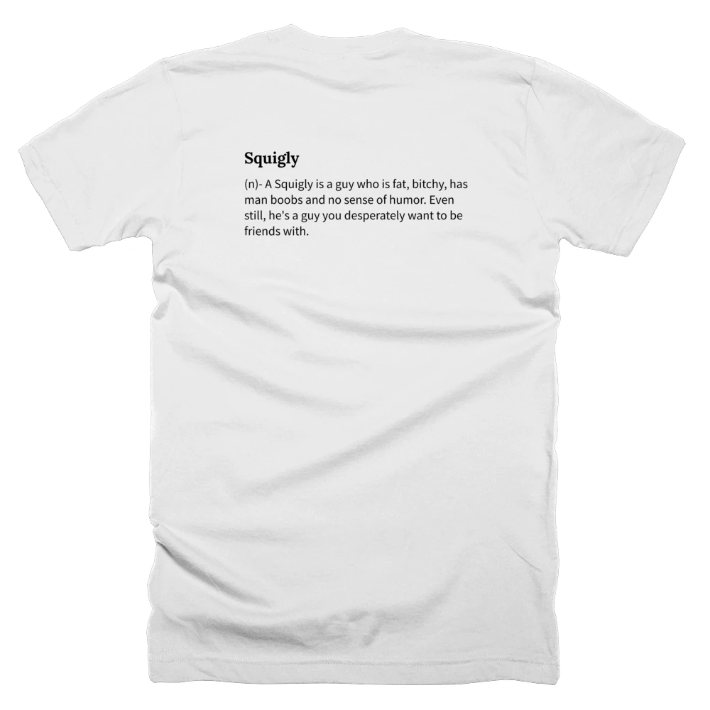 T-shirt with a definition of 'Squigly' printed on the back