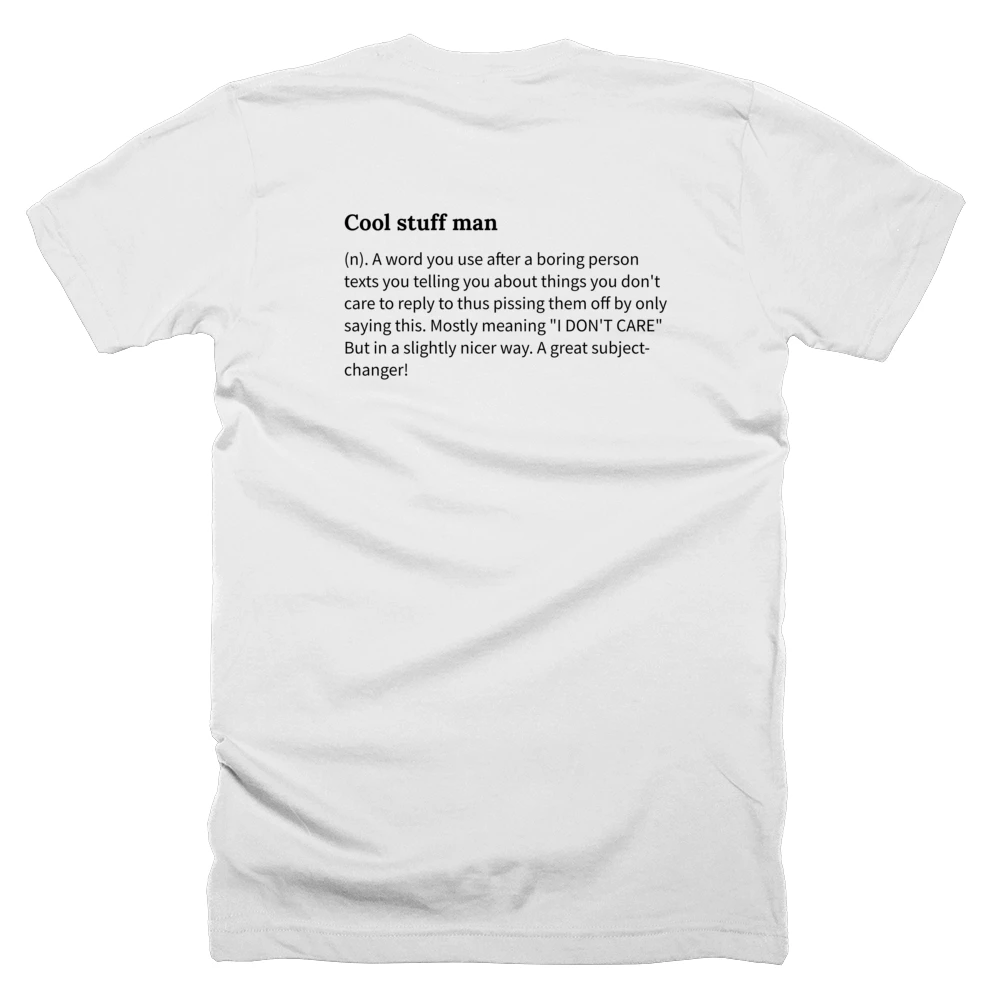 T-shirt with a definition of 'Cool stuff man' printed on the back
