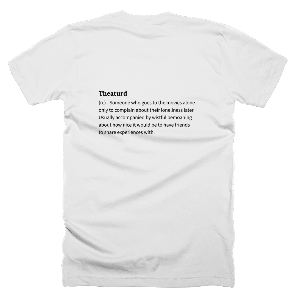 T-shirt with a definition of 'Theaturd' printed on the back