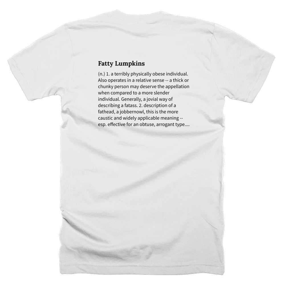 T-shirt with a definition of 'Fatty Lumpkins' printed on the back