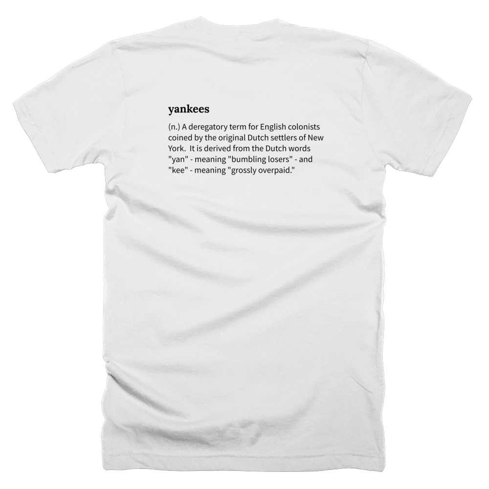 T-shirt with a definition of 'yankees' printed on the back
