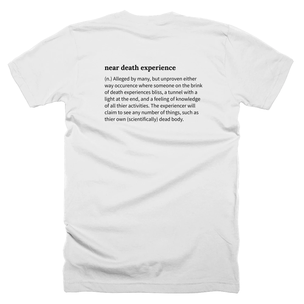 T-shirt with a definition of 'near death experience' printed on the back